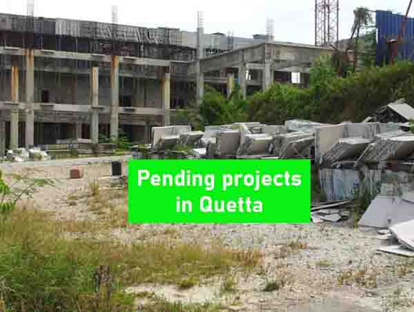 Pending projects in Quetta